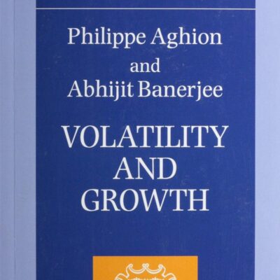 VOLATILITY AND GROWTH (Clarendon Lectures in Economics)
