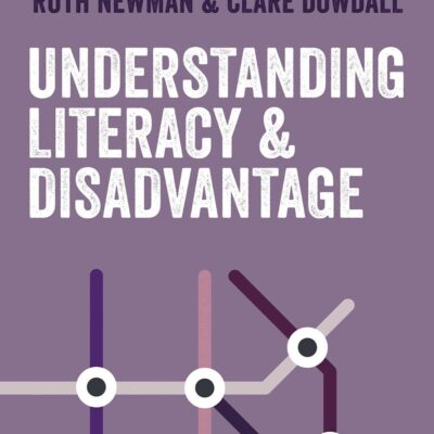 Understanding Literacy and Disadvantage (Primary Teaching Now)