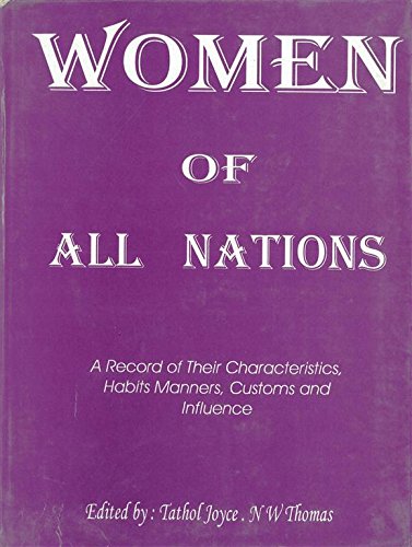 Women of All Nations: A Record of Their Characteristics Habits