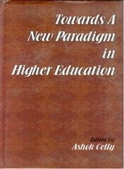 Towards A New Paradigm In Higher Education