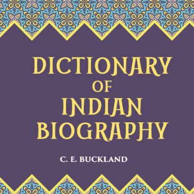 DICTIONARY OF INDIAN BIOGRAPHY