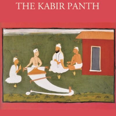 KABIR AND THE KABIR PANTH