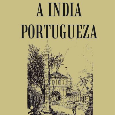 Sociedade De Geographia De Lisboa A India Portugueza