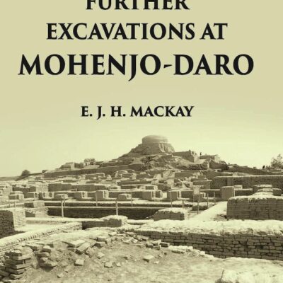 FURTHER EXCAVATIONS AT MOHENJO-DARO