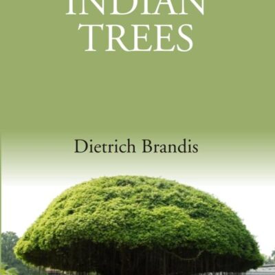 Indian Trees: An Account Of Trees