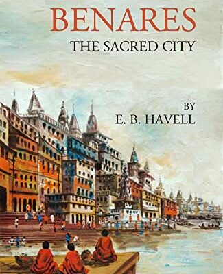 Benares The Sacred City