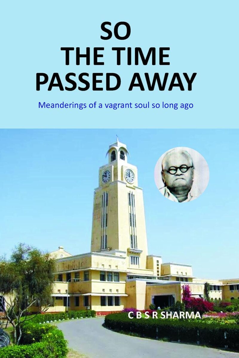 So The Time Passed Away: Manderings of a vagrant soul so long ago
