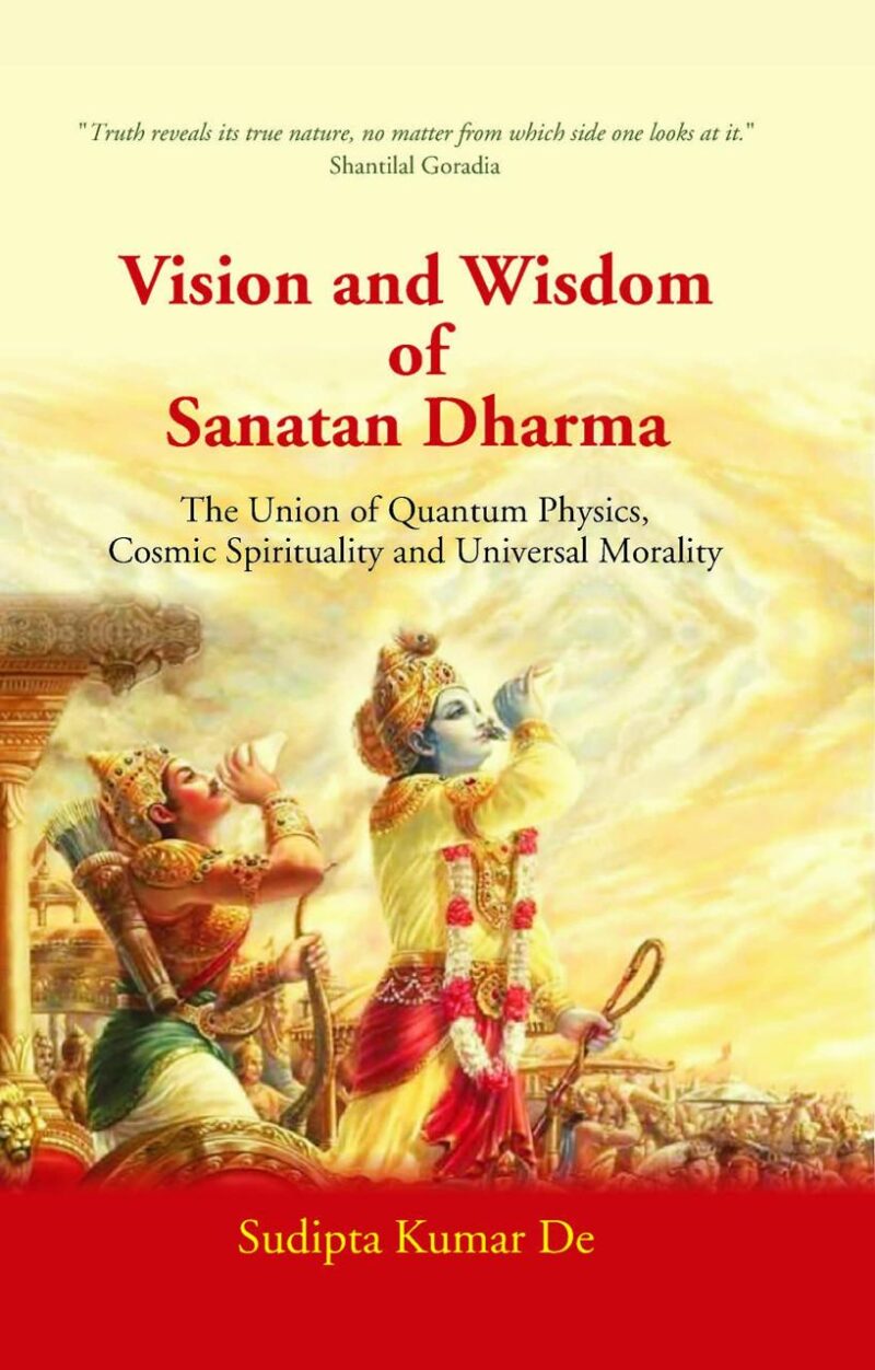 Vision and Wisdom of Sanatan Dharma: The Union of Quantum Physics