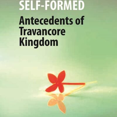 Petals of the Self-Formed: Antecedents of Travancore Kingdom [Hardcover]