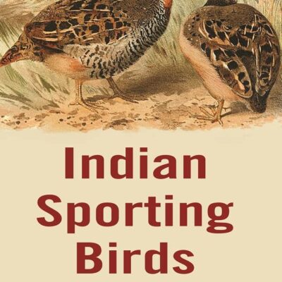 Indian Sporting Birds [Hardcover]