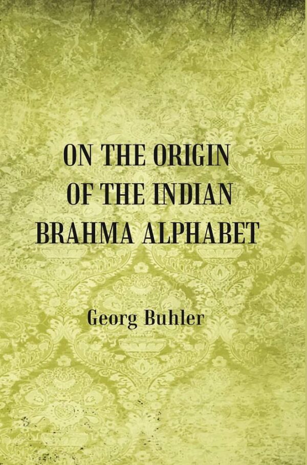 On the Origin of the Indian Brahma Alphabet
