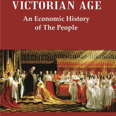 India in the Victorian Age : An Economic History of The People