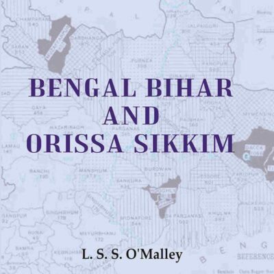 Bengal Bihar and Orissa Sikkim [Hardcover]