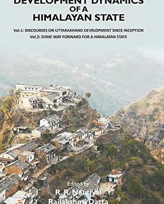 Development Dynamics of a Himalayan state: Some way forward for a Himalayan State {Vol. 2nd}