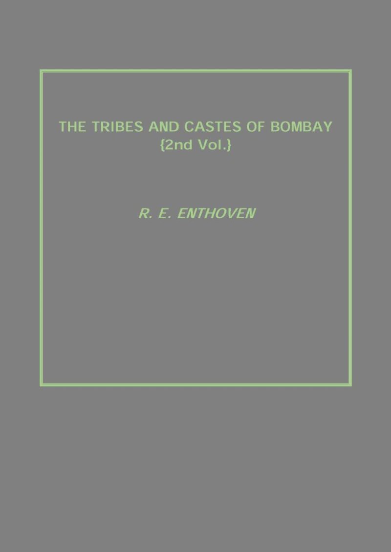 The Tribes and Castes of Bombay {2Nd Vol.}