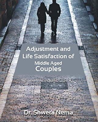 Adjustment and Life Satisfaction of Middle Aged Couples