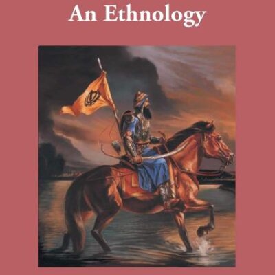 The Sikhs: An Ethnology