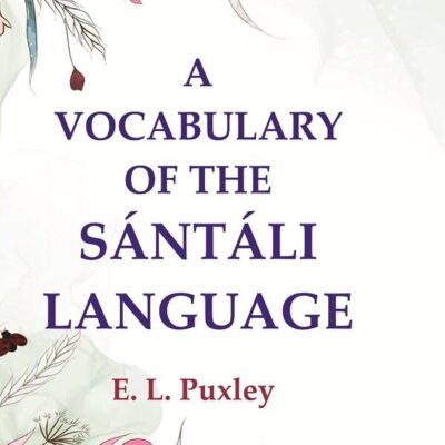 A Vocabulary of the Sántáli Language