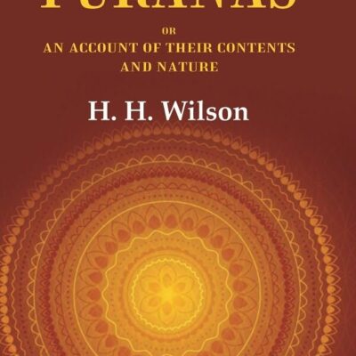 Puranas or an account of their Contents and Nature [Hardcover]