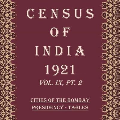 Census of India 1921: Burma - Report Volume Book 18 Vol. X