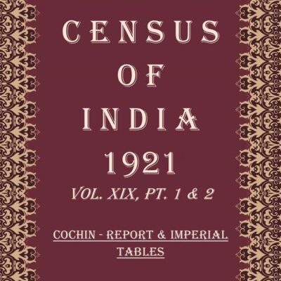 Census of India 1921: Gwalior - Report & Tables Volume Book 35 Vol. XX