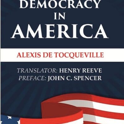 Democracy in America Volume 1st [Hardcover]
