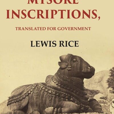 Mysore Inscriptions: Translated for Government