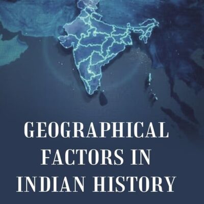 Geographical Factors in Indian History [Hardcover]