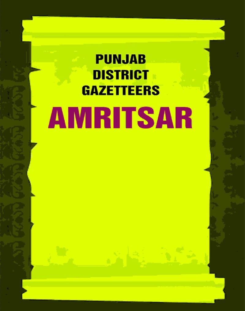 Punjab District Gazetteers: Amritsar 2nd [Hardcover]
