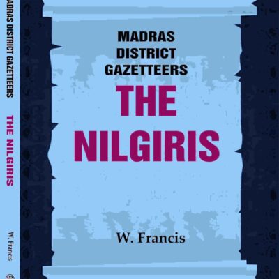 Madras District Gazetteers: The Nilgiris 13th