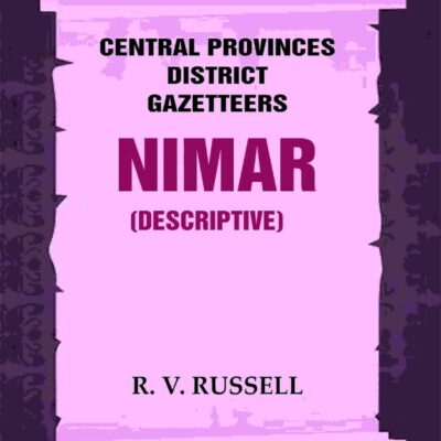 Central Provinces District Gazetteers: Nimar (Descriptive) 18th