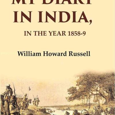 My diary in India: In the year 1858-9 1st [Hardcover]