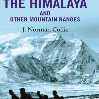 Climbing on the Himalaya and Other Mountain Ranges [Hardcover]