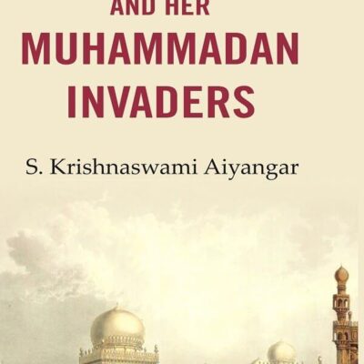 South India and Her Muhammadan Invaders [Hardcover]