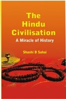 The Hindu Civilisation: a Miracle of History