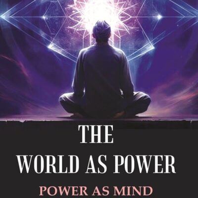 The World as Power: Power as Mind [Hardcover]
