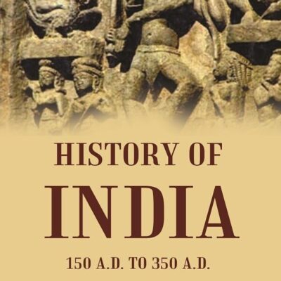 History of India 150 A.D. to 350 A.D. [Hardcover]