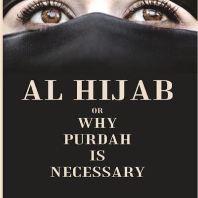 Al Hijab Or Why Purdah Is Necessary