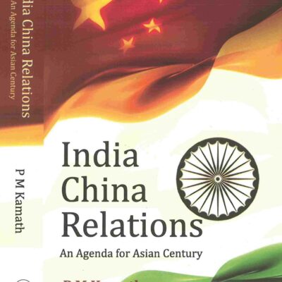 India China Relations: an Agenda For Asian Century