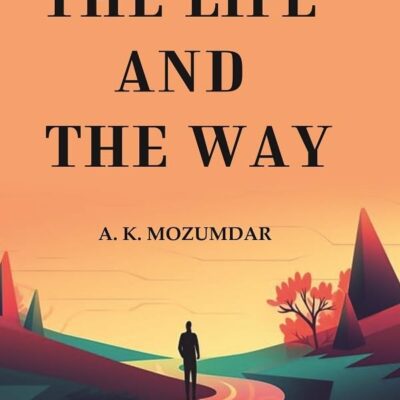 The Life and the Way [Hardcover]