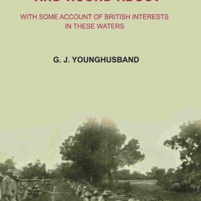 The Philippines and Round About: with Some Account of British Interests In these Waters [Hardcover]