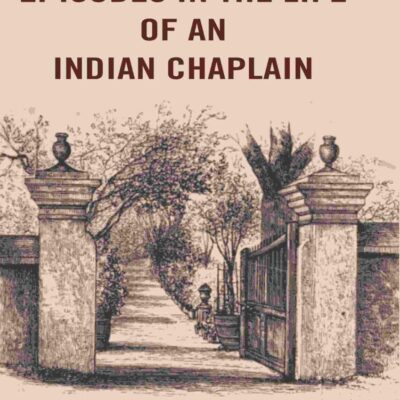 Episodes in the Life of an Indian Chaplain