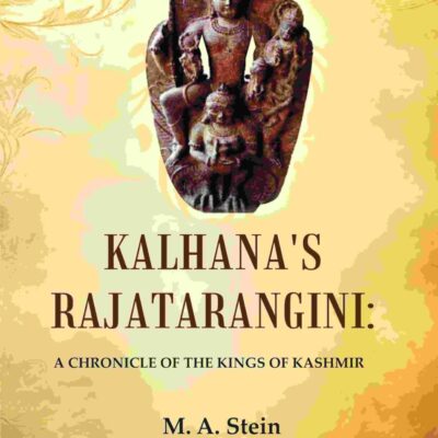 Kalhana's Rajatarangini: A Chronicle of the Kings of Kashmir 2nd [Hardcover]