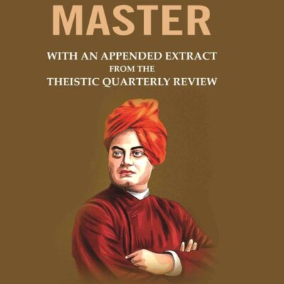 My Master: With an Appended Extract from the Theistic Quarterly Review [Hardcover]