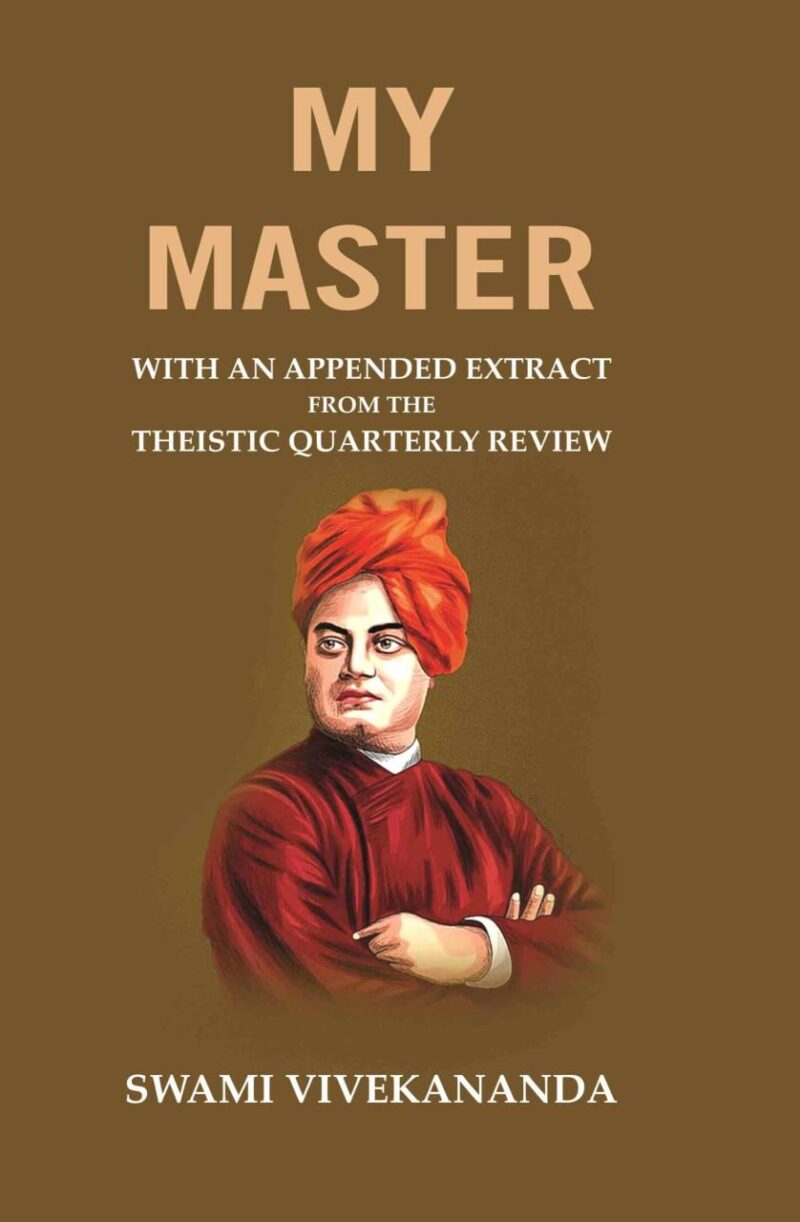 My Master: With an Appended Extract from the Theistic Quarterly Review [Hardcover]