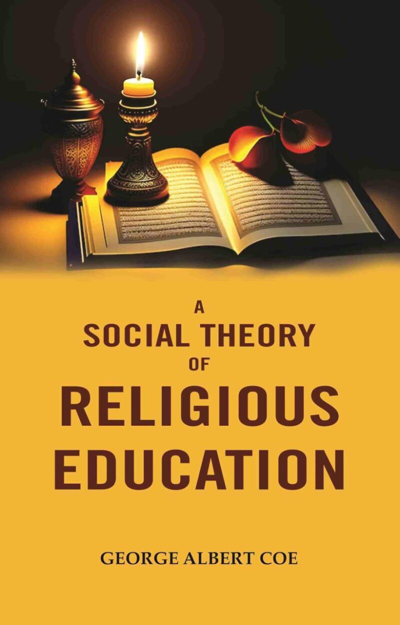 A Social Theory of Religious Education [Hardcover]