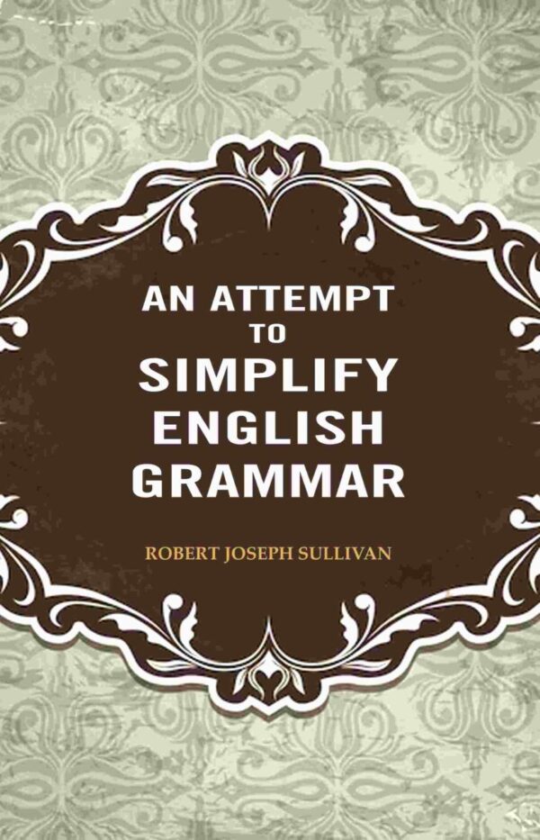 An Attempt to Simplify English Grammar