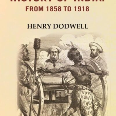 A Sketch of the History of India: from 1858 to 1918