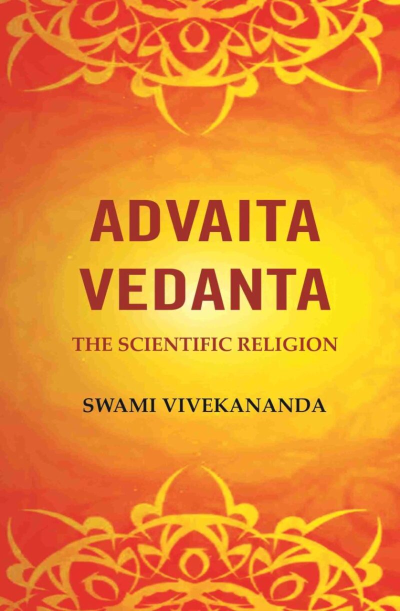 Advaita Vedanta: The Scientific Religion