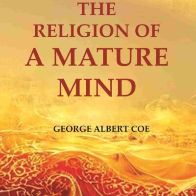The Religion of a Mature Mind